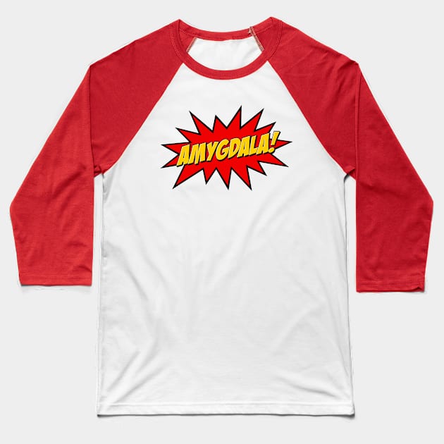 Amygdala! Baseball T-Shirt by sirwatson